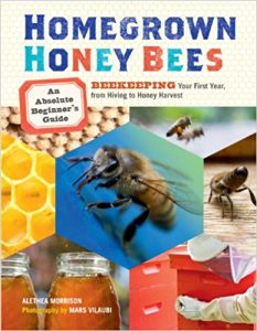Best Beekeeping Books - Homegrown Honey Bees: An Absolute Beginner's Guide to Beekeeping Your First Year, from Hiving to Honey Harvest